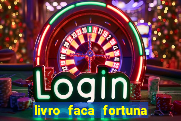 livro faca fortuna com acoes