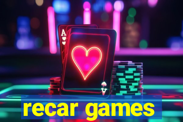 recar games