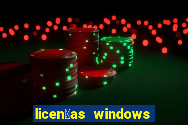 licen莽as windows para empresas