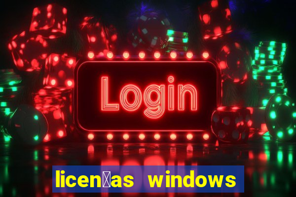 licen莽as windows para empresas