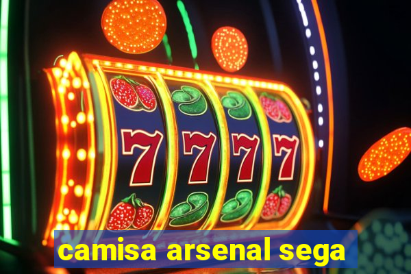 camisa arsenal sega