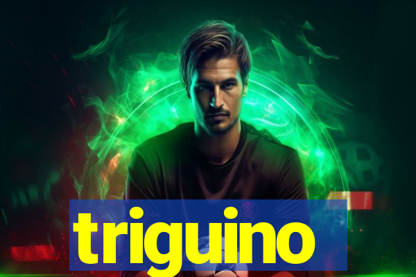 triguino