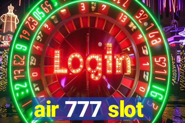 air 777 slot