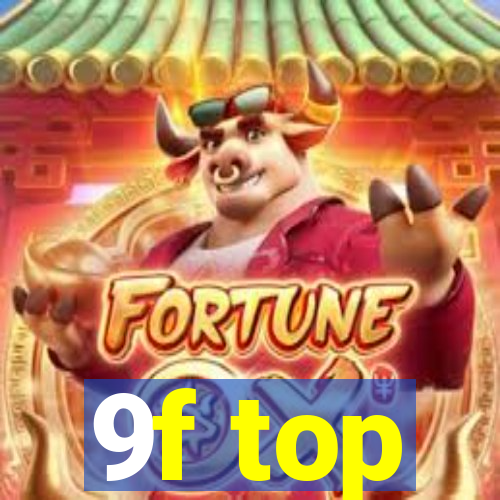 9f top