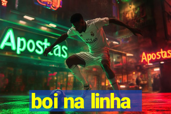 boi na linha