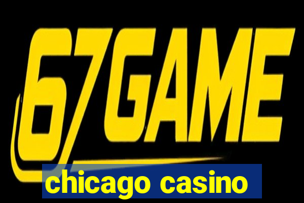 chicago casino