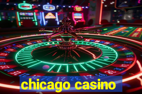 chicago casino