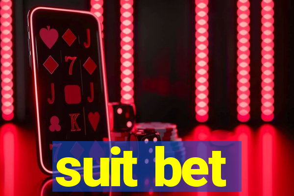 suit bet