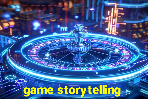 game storytelling