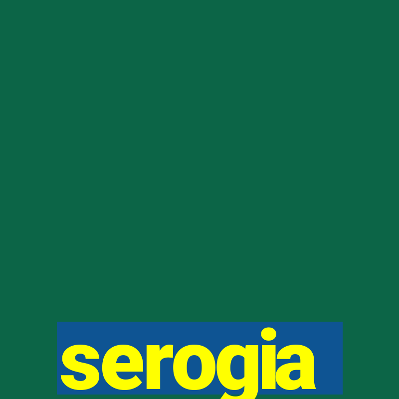 serogia