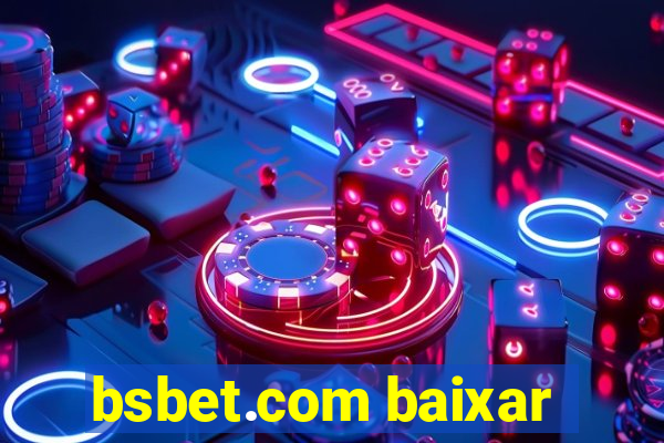 bsbet.com baixar