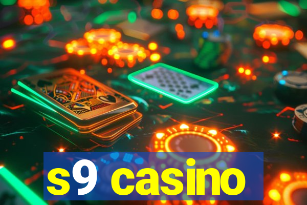 s9 casino