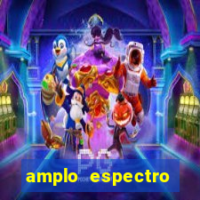 amplo espectro significado medicina