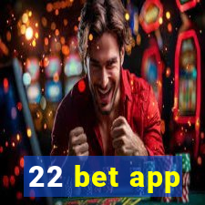 22 bet app