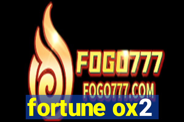 fortune ox2