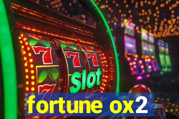 fortune ox2