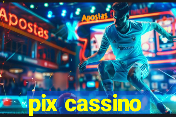 pix cassino