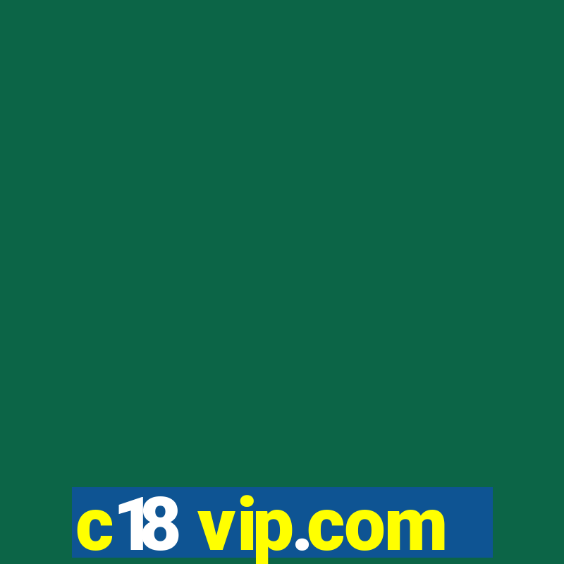 c18 vip.com