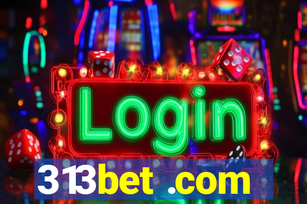 313bet .com