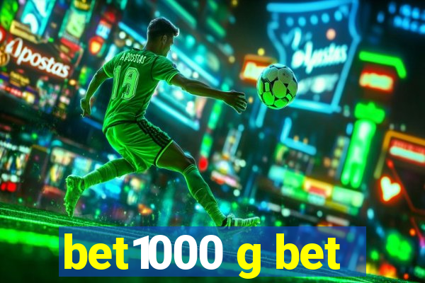 bet1000 g bet