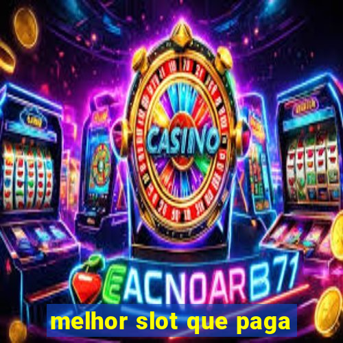 melhor slot que paga