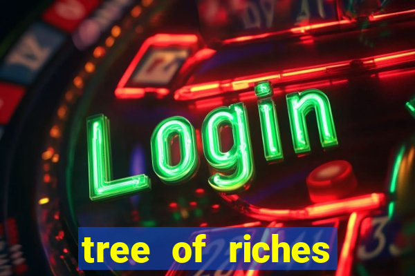 tree of riches slot machine