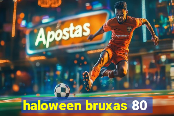 haloween bruxas 80