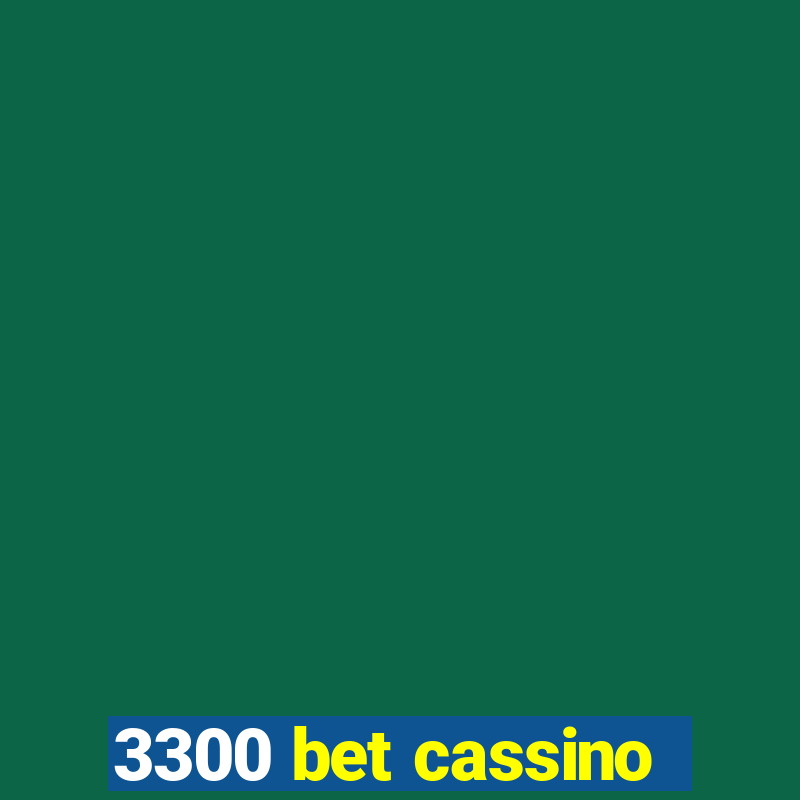 3300 bet cassino