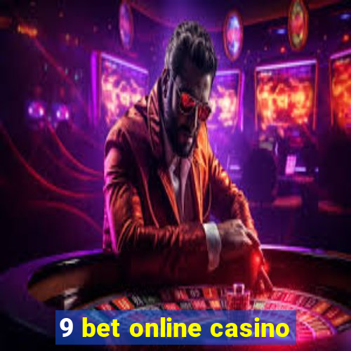 9 bet online casino