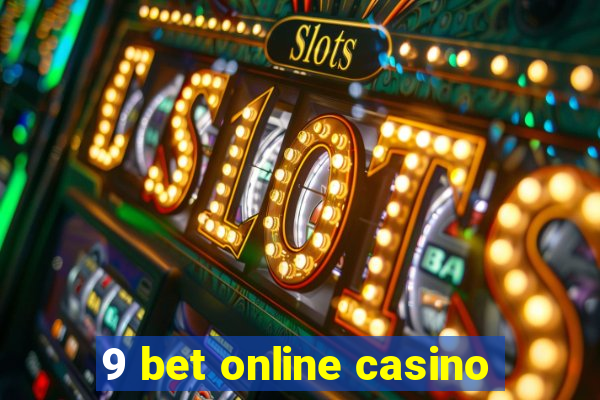 9 bet online casino