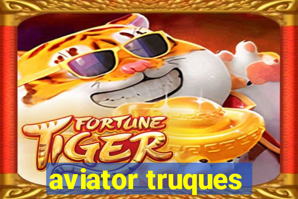 aviator truques