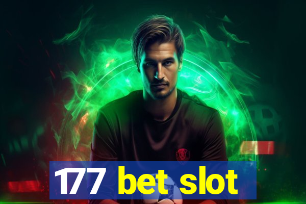 177 bet slot