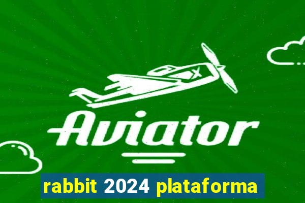 rabbit 2024 plataforma