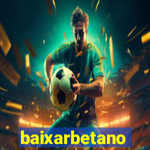 baixarbetano