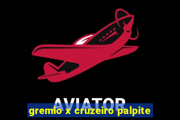 gremio x cruzeiro palpite