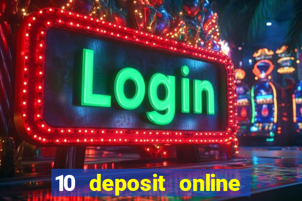 10 deposit online casino australia