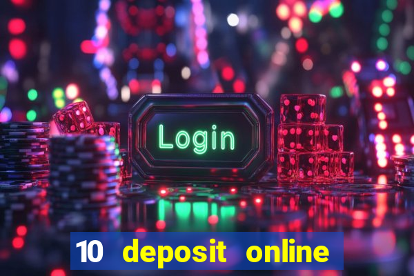 10 deposit online casino australia