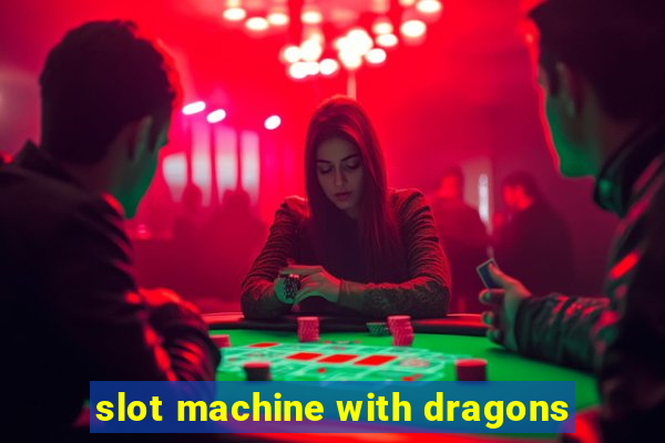 slot machine with dragons