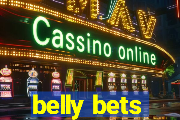 belly bets