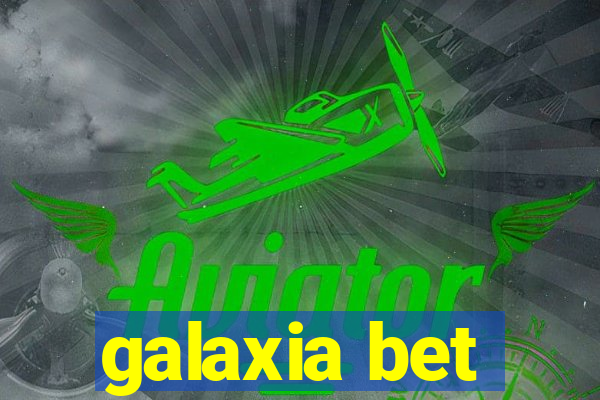 galaxia bet