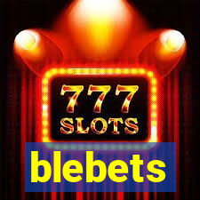 blebets