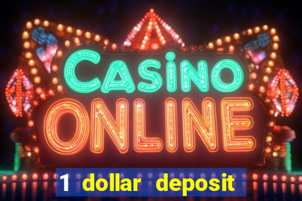 1 dollar deposit online casino usa