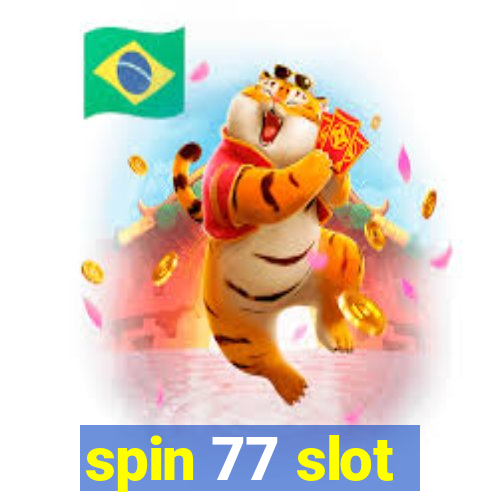 spin 77 slot