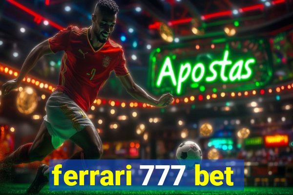 ferrari 777 bet