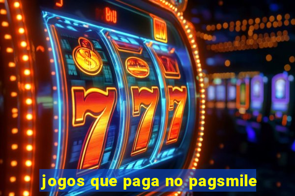 jogos que paga no pagsmile