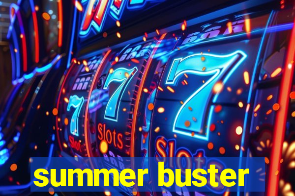 summer buster