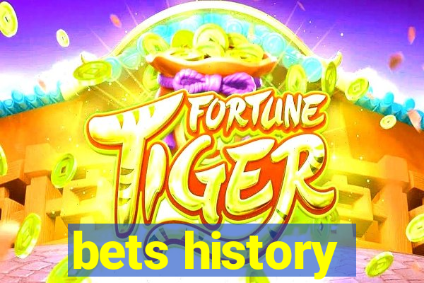 bets history