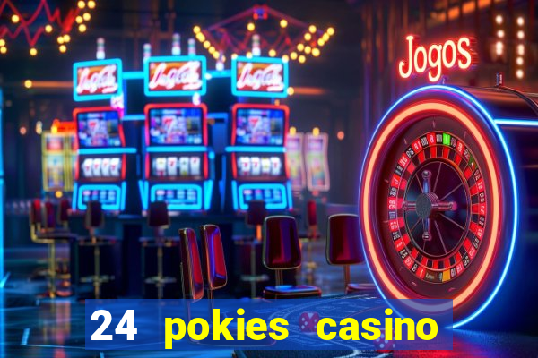 24 pokies casino no deposit bonus codes