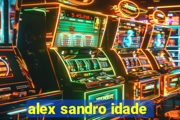 alex sandro idade