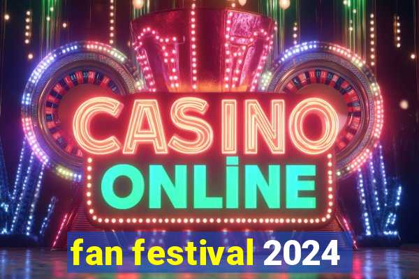 fan festival 2024